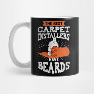 The Best Carpet Installers Have Beards Mug